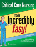 Critical Care Nursing Made Incredibly Easy! Paperback –2021