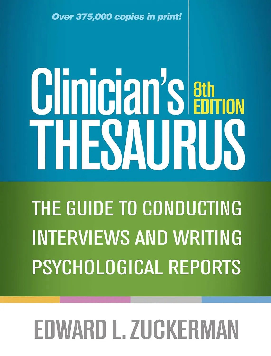 Clinician’s Thesaurus: 8th Edition – The Guide to Conducting Interviews & Writing Psychological Reports