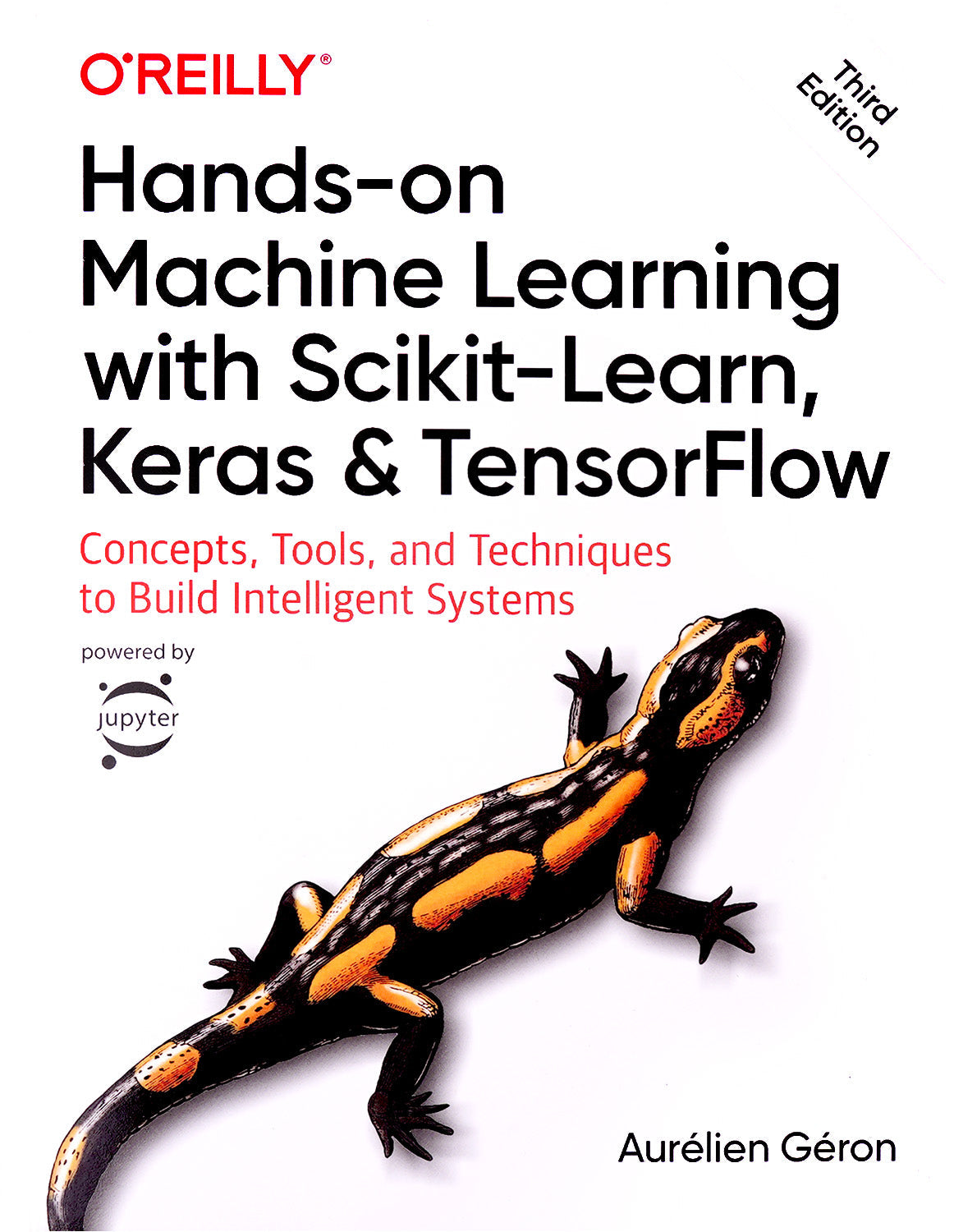 Hands-On Machine Learning with Scikit-Learn, Keras and TensorFlow: Concepts, Tools and Techniques to Build Intelligent Systems 3rd Edition